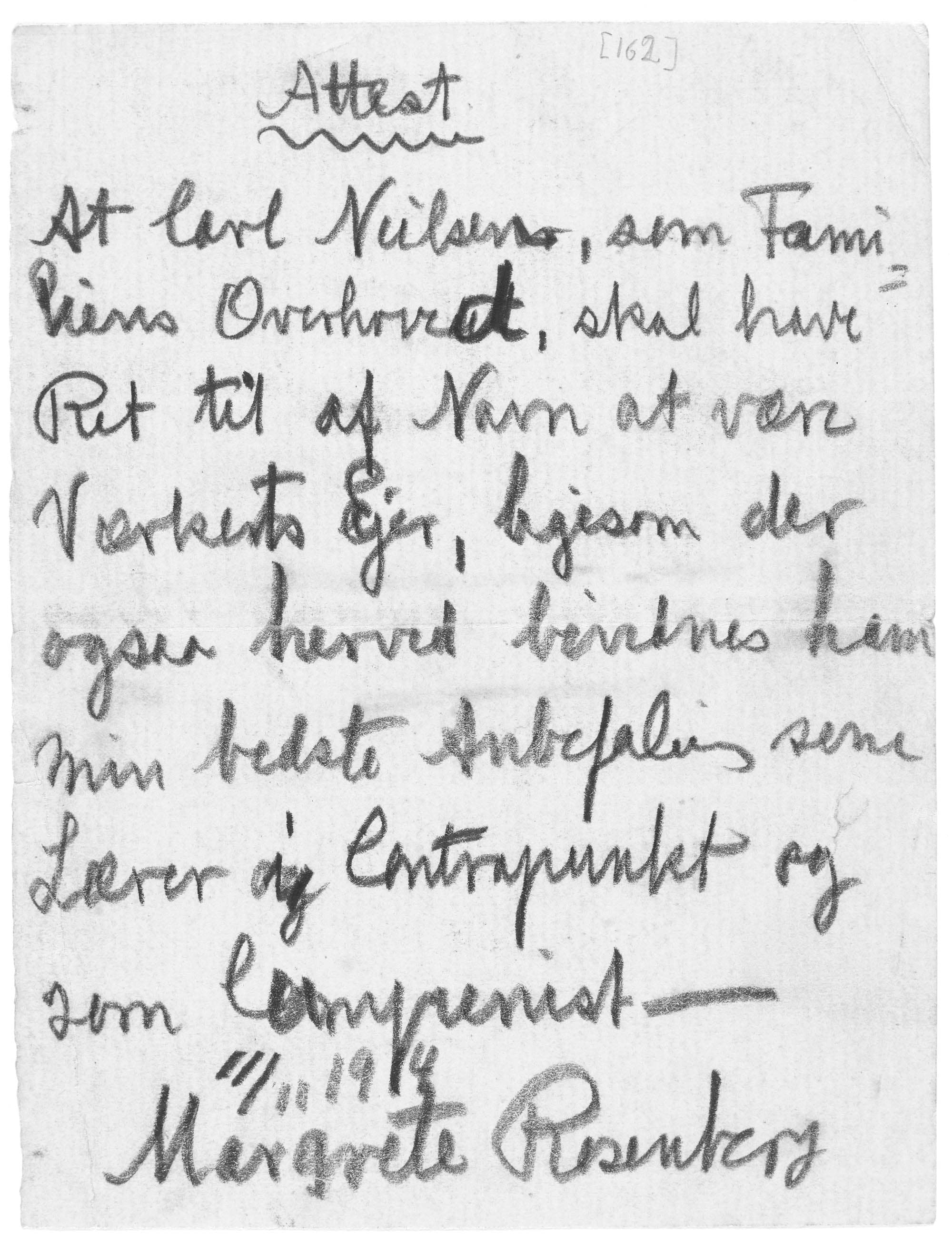 Dette og næste billede: På bagsiden af en ”Attest”, som Margrete Rosenberg den 11.11.1914 har udstedt til Carl Nielsen, har han godt en måned senere skitseret melodien til Poul Martin Møllers Sov ind, mit søde Nusseben. (KB, HA CNA).